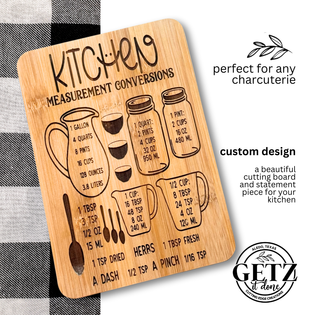 Wooden cutting board featuring kitchen measurement conversions with illustrations of a cup, pint, quart, and gallon. Text reads Perfect for any charcuterie and Custom design. Includes logo Getz It Done and subtitle a beautiful cutting board and statement piece for your kitchen.