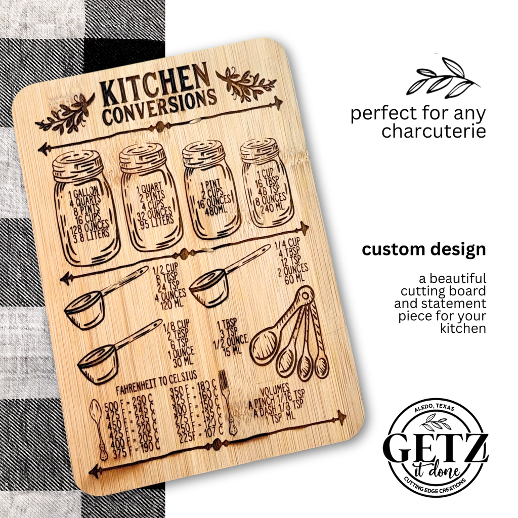 Wooden cutting board with Kitchen Conversions at the top. Features measurements in mason jars and spoons, along with Fahrenheit to Celsius conversions. Decorative leaf motifs are present. Text on the right reads perfect for any charcuterie and custom design. Logo at the bottom.