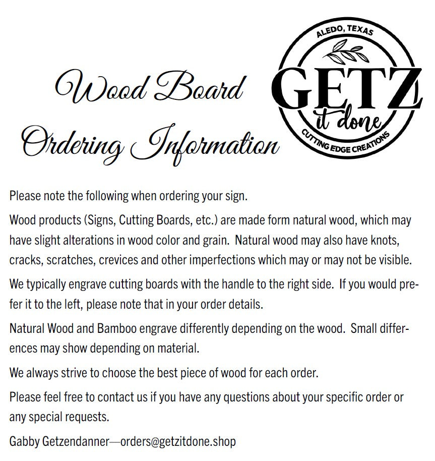 Image of wood board ordering information for Getz It Done. It describes the natural wood features, cutting board details, and customization options. Contact information for Gabby Getzendanner is provided for special requests, including an email address.