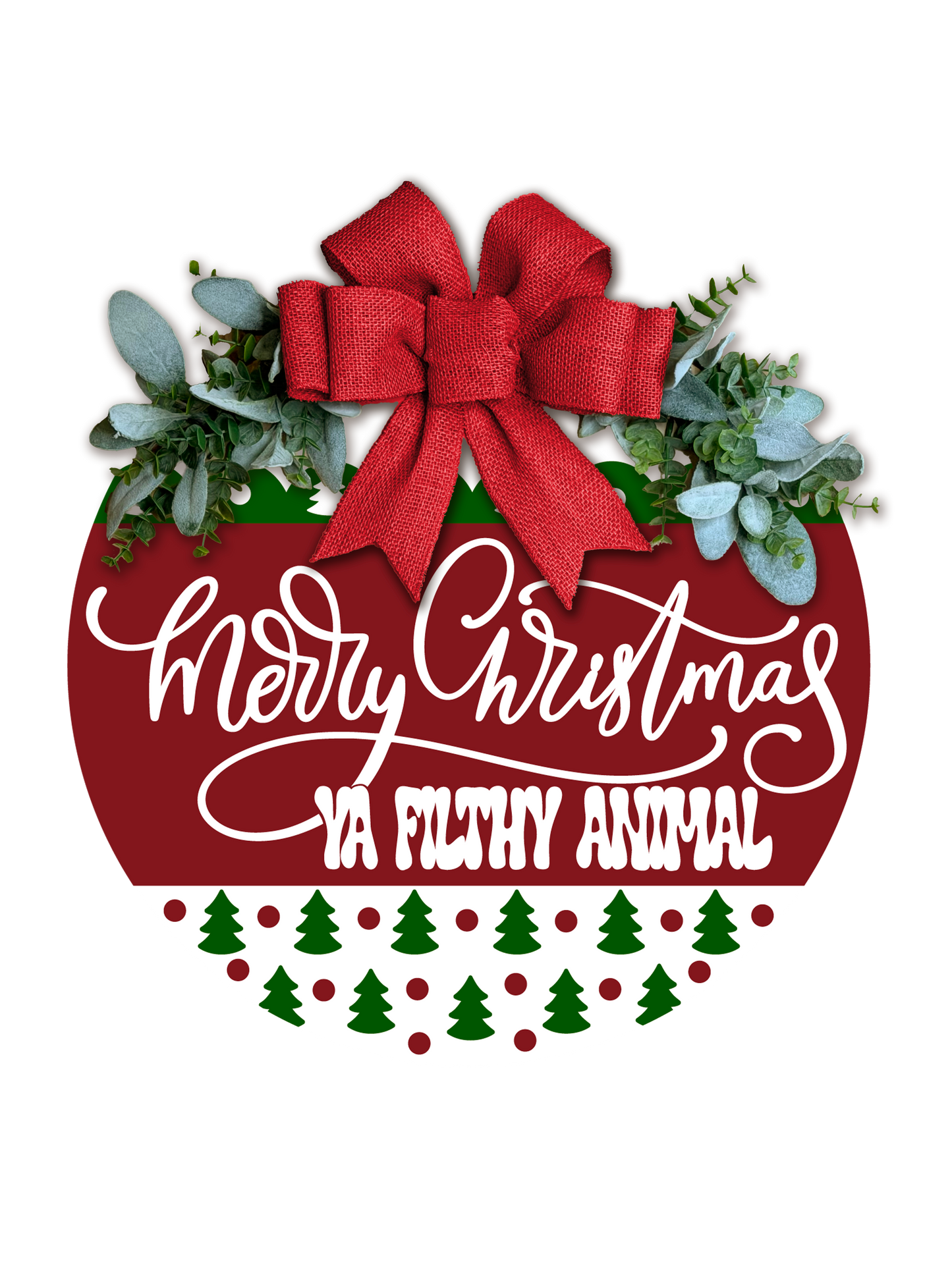 Merry Christmas Ya Filthy Animal Door Sign • Funny Christmas Door Hanger • Holiday Porch Decor • Christmas Round Sign • Laser Cut