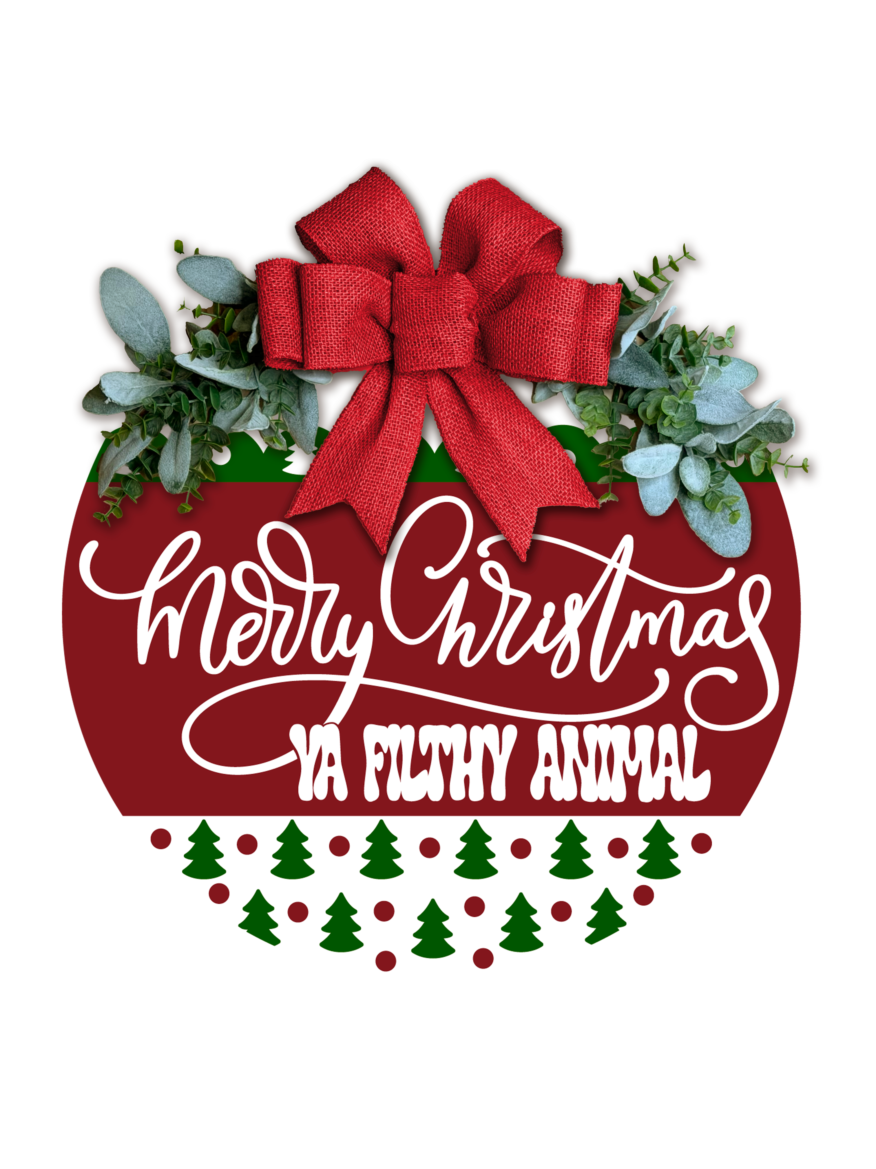 Merry Christmas Ya Filthy Animal Door Sign • Funny Christmas Door Hanger • Holiday Porch Decor • Christmas Round Sign • Laser Cut