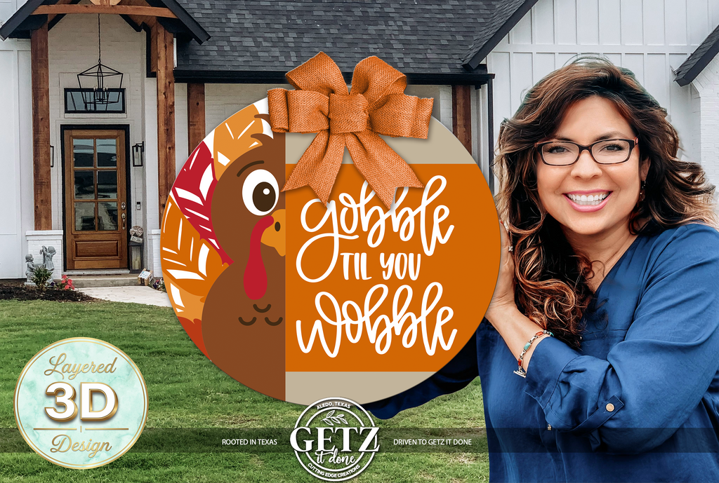 3D Layered Gobble Til You Wobble Turkey Door Hanger | Wooden Thanksgiving Decor