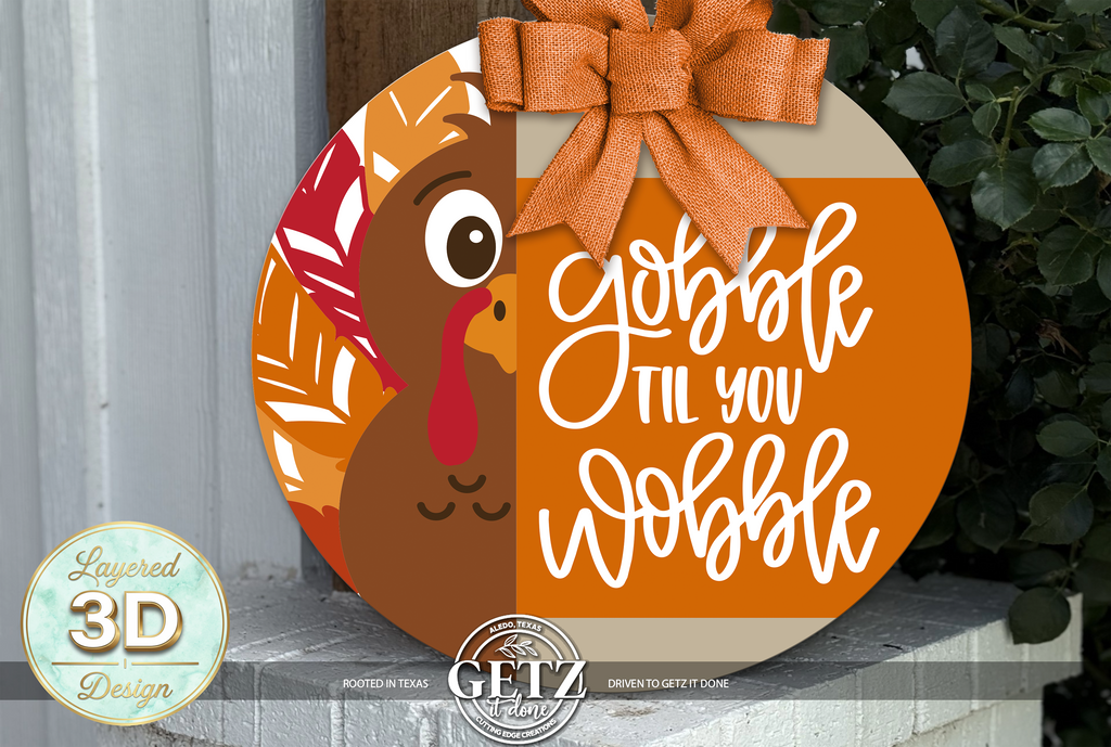 3D Layered Gobble Til You Wobble Turkey Door Hanger | Wooden Thanksgiving Decor