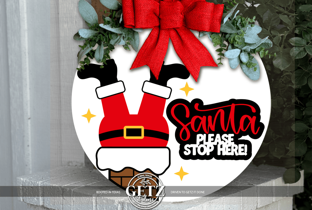 Santa Please Stop Here Door Sign • Funny Christmas Porch Decor • Santa Chimney Sign • Holiday Door Hanger • Laser Cut Layered Round - 3D Layered Wood Door Sign by Getz It Done Studio