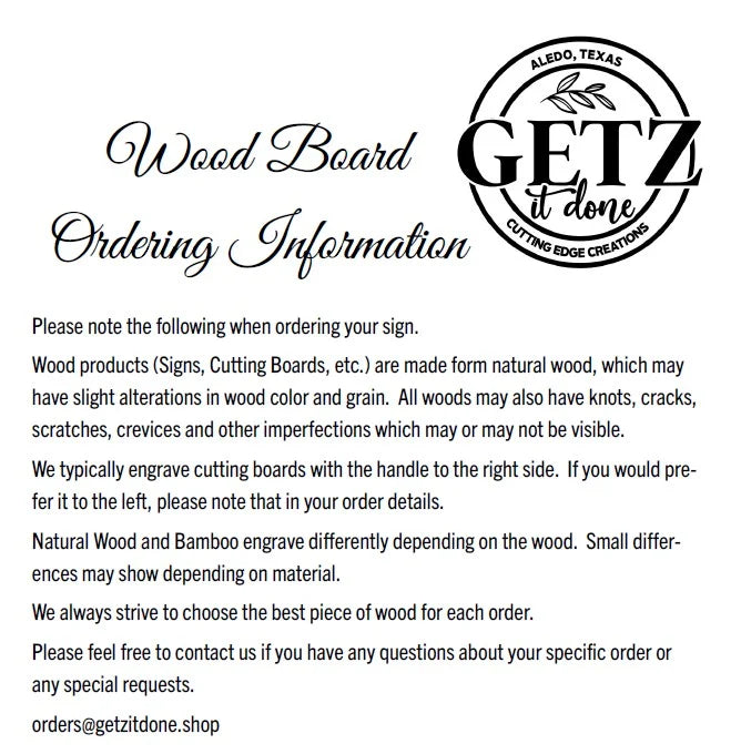 Black and white image of a flyer titled Wood Board Ordering Information. It details wood product specifics, including the possibility of knots and color variations. It mentions custom engraving and provides a contact email for questions. The flyer features the Getz logo.