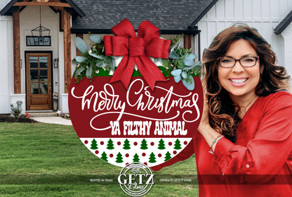 Merry Christmas Ya Filthy Animal Door Sign • Funny Christmas Door Hanger • Holiday Porch Decor • Christmas Round Sign • Laser Cut